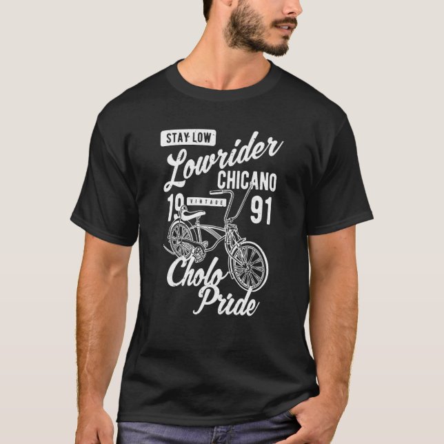 Stay Low Cholo Pride Chicano Lowrider Bicycle Retr T-Shirt (Front)