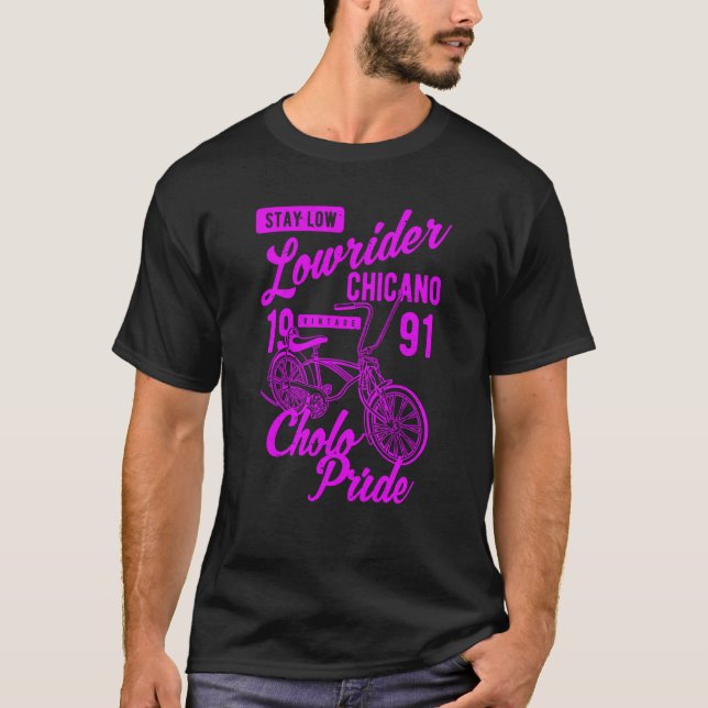 Stay Low Cholo Pride Chicano Lowrider Bicycle Retr T-Shirt (Front)