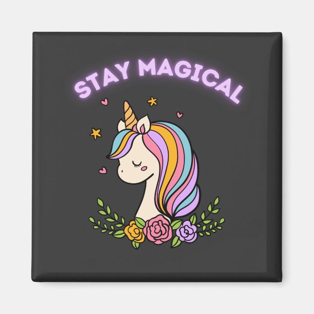 Stay Magical Unicorn   Magnet (Front)