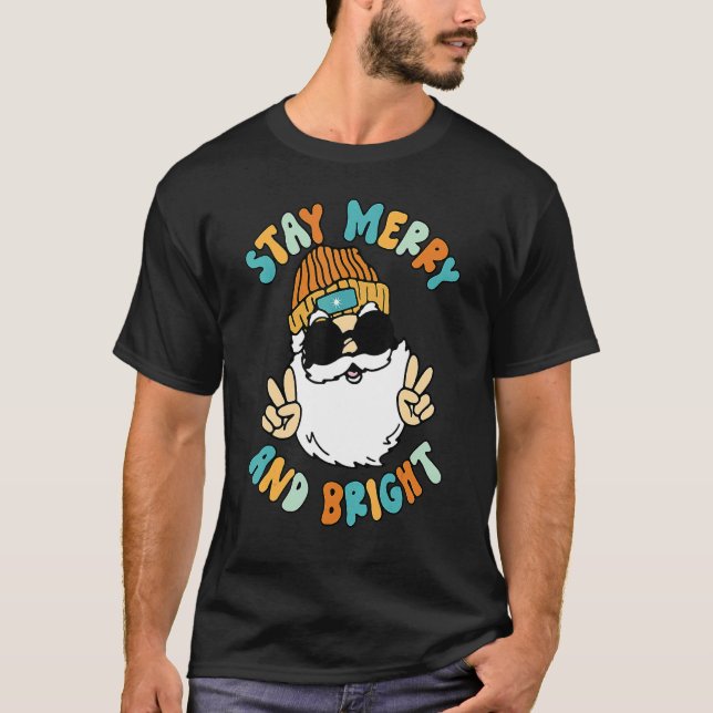 Stay Merry and Bright Christmas Retro Groovy Cool  T-Shirt (Front)