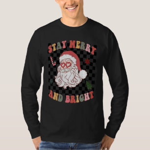 Stay Merry And Bright Christmas  Santa Xmas Graphi T-Shirt
