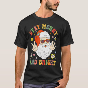 Stay Merry And Bright Groovy Christmas Hippie Sant T-Shirt