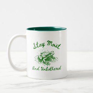 Stay Moist & Unbothered Frog Mug – Funny Frog Gift