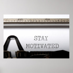 Stay Motivated Poster