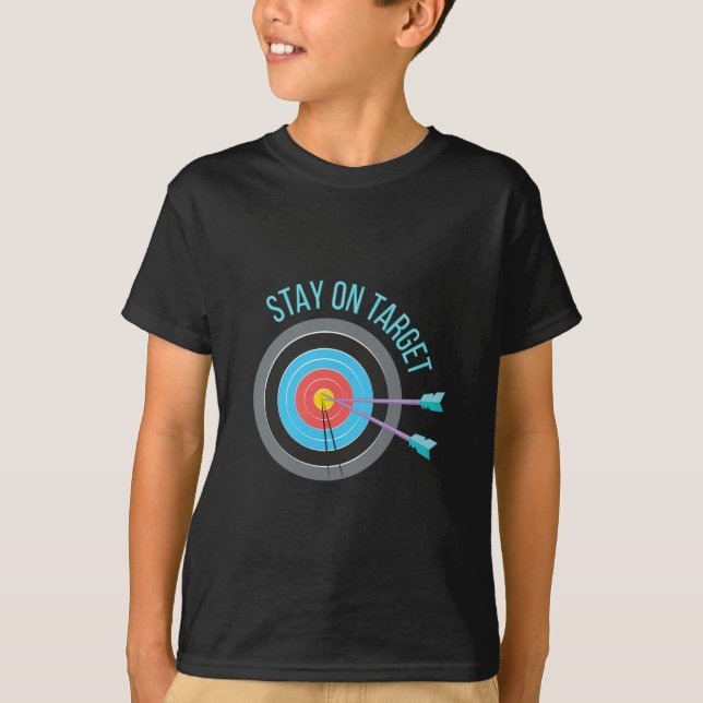 Stay On Target T-Shirt (Front)