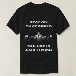 Stay On That Grind Deadlift Motivational Gym T-Shirt