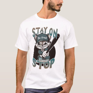 Stay On The Grind Never Stop T-Shirt