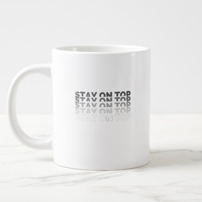 Stay on Top Large Coffee Mug (Left)