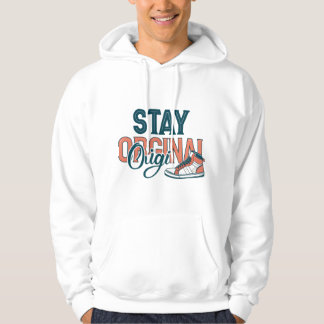 Stay Original Unisex T-Shirt Hoodie
