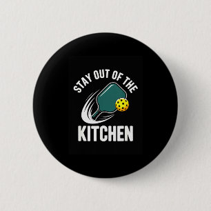 Stay out of the kitchen funny pickleball player  6 cm round badge