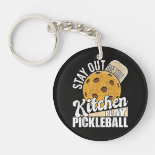 Stay Out of The Kitchen Play Pickleball Key Ring