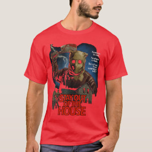 Stay Out ofhe House Butcher Survival Horror Game S T-Shirt