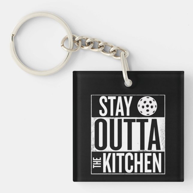 "Stay Outta the Kitchen" Pickleball Keychain (Front)