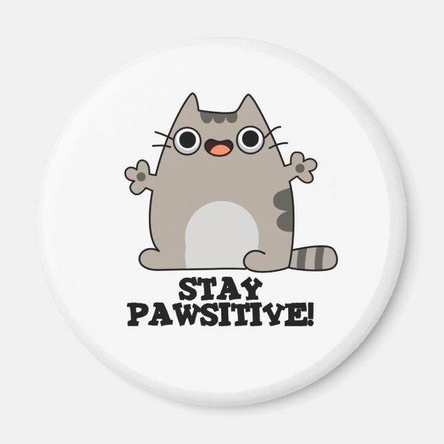 Stay Paw-sitive Funny Cat Pun Magnet (Front)