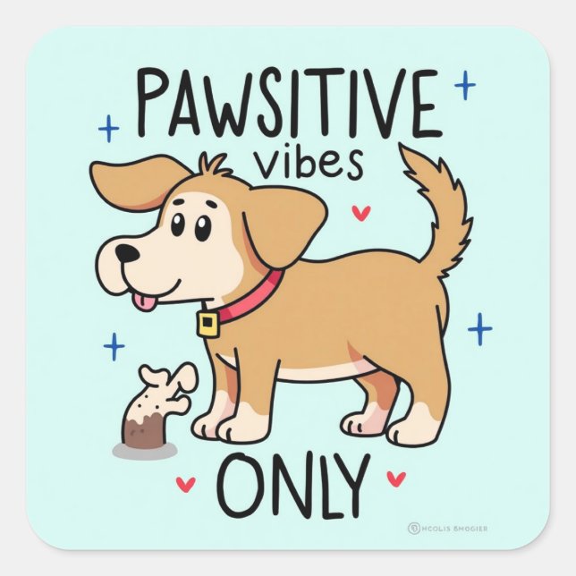 Stay Pawsitive Always Square Sticker (Front)