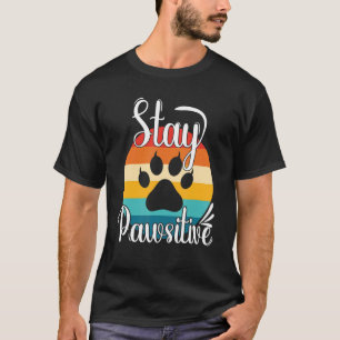Stay Pawsitive   Cute Cat   Kitty Cats Mum Dad T-Shirt