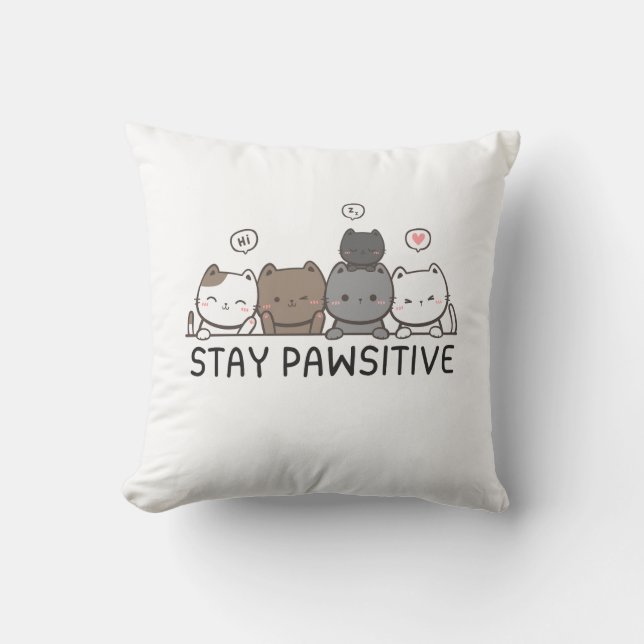 Stay Pawsitive - Cute Cat Lover Cushion (Front)