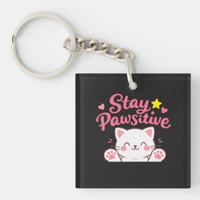 Stay Pawsitive – Cute Cat Motivational Quote Desig Key Ring (Front)