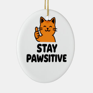 stay pawsitive cute Ginger cat ornament