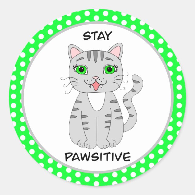 Stay Pawsitive | Cute Grey Cat Pun  Classic Round Sticker (Front)