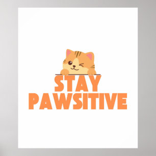 Stay Pawsitive Cute Winking Cat Pun Design Poster