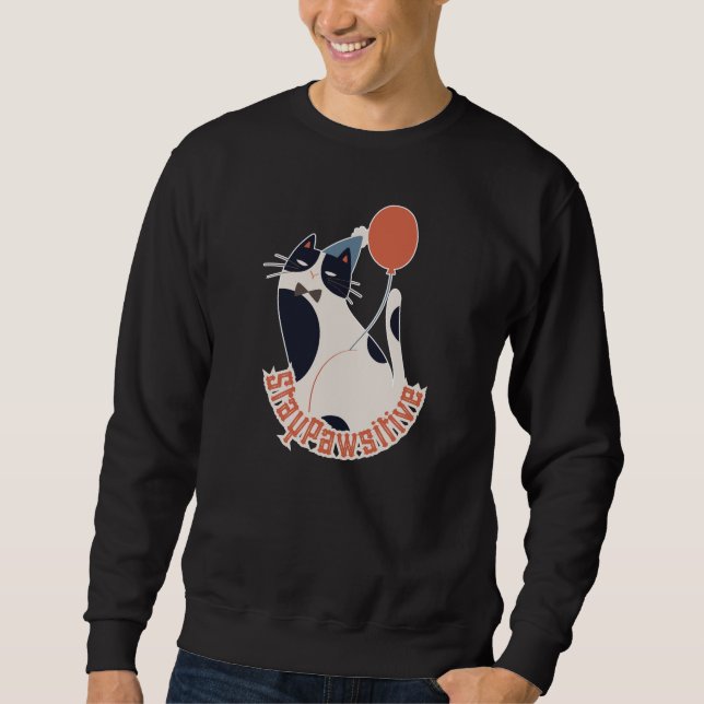 Stay Pawsitive Dapper Tuxedo Cat Motivational Swea Sweatshirt (Front)