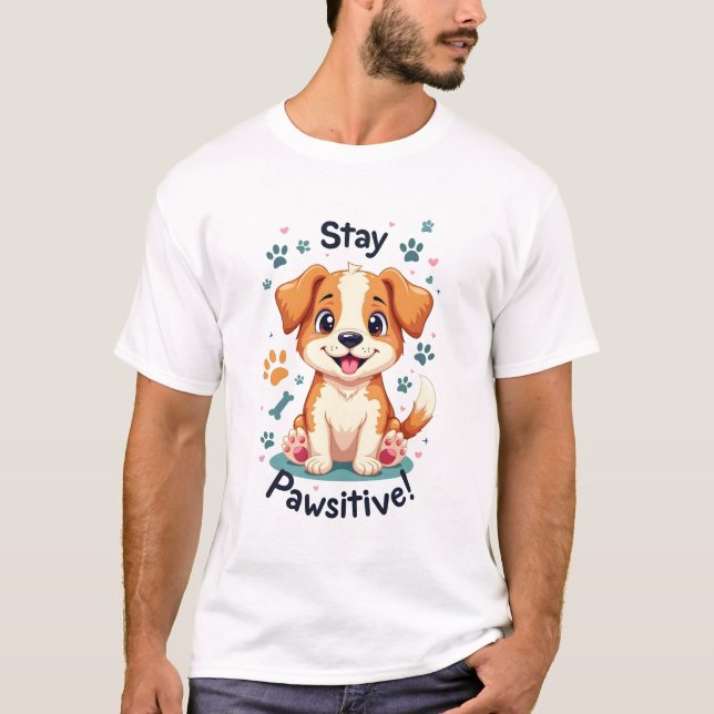 Stay Pawsitive Dog Lover tee  (Front)