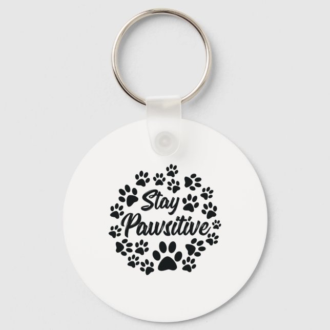 Stay Pawsitive Dog Paws Pet Owner Dog Lover Key Ring (Front)