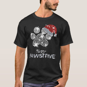 Stay Pawsitive  Dog Santa Hat Christmas T-Shirt