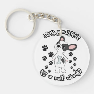 Stay Pawsitive, It’s a Ruff World Key Ring