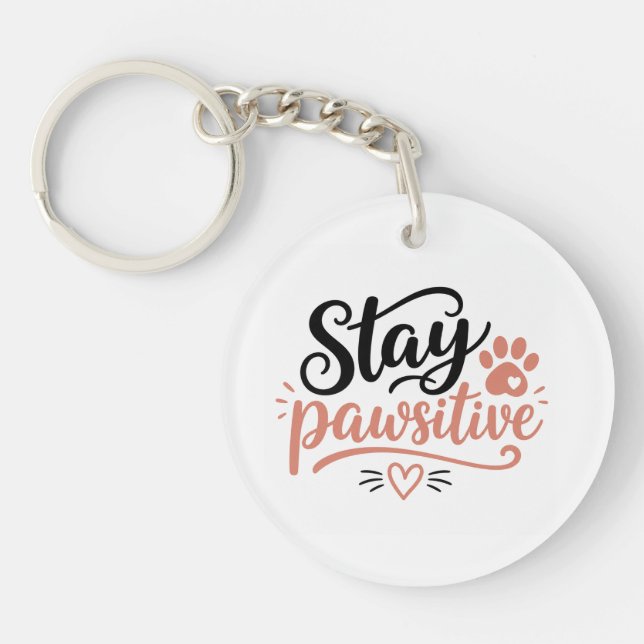 Stay Pawsitive Key Ring (Front)