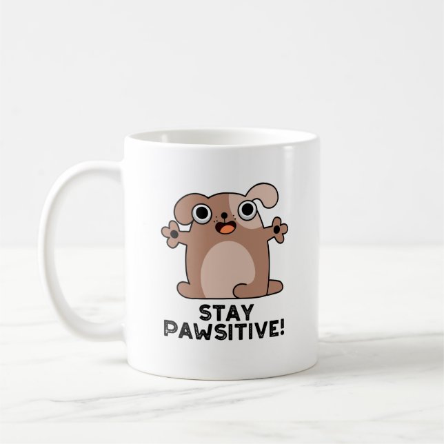 Stay Pawsitive Positive Dog Pun  Coffee Mug (Left)