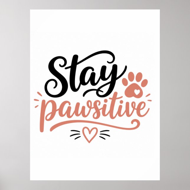 Stay Pawsitive Poster (Front)
