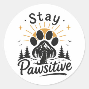 Stay Pawsitive Sticker