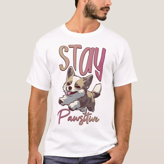 Stay Pawsitive T-Shirt (Front)