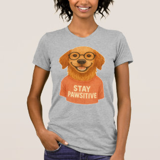 Stay Pawsitive T-Shirt