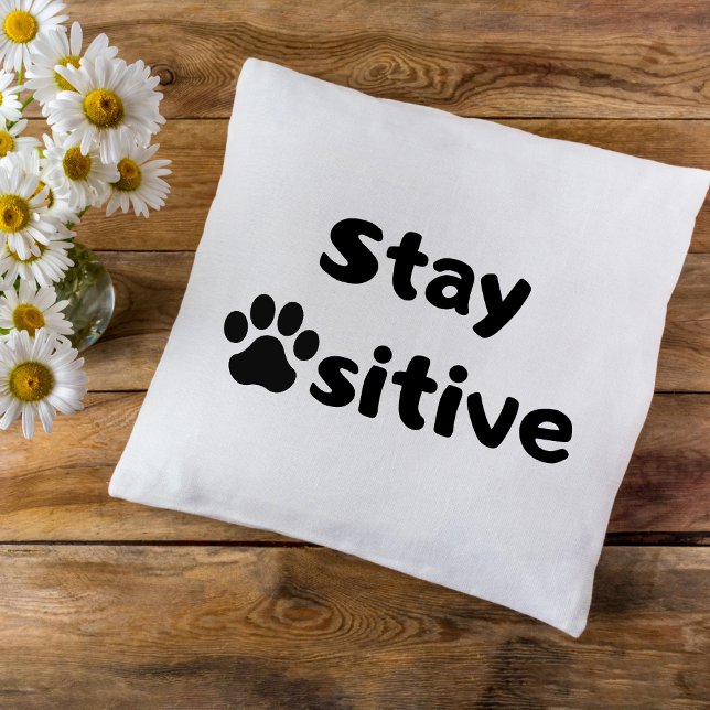 "Stay Pawsitive" Throw Pillow (Creator Uploaded)