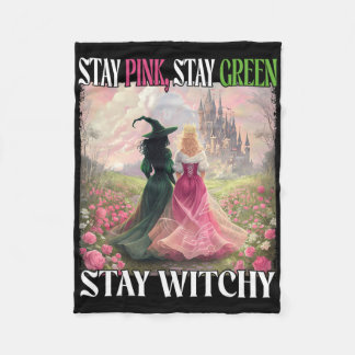 Stay Pink Stay Green Stay Witchy Witch Halloween W Fleece Blanket