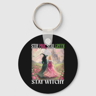 Stay Pink Stay Green Stay Witchy Witch Halloween W Key Ring