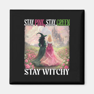 Stay Pink Stay Green Stay Witchy Witch Halloween W Magnet