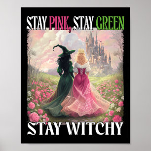 Stay Pink Stay Green Stay Witchy Witch Halloween W Poster