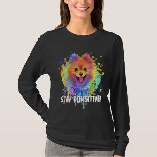 Stay Pomsitive Pomeranian Humor Pom Pom Animal Pu T-Shirt