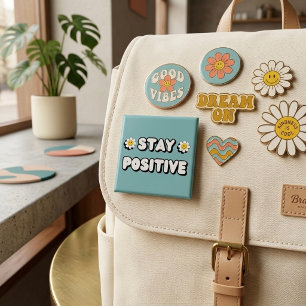 Stay Positive 15 Cm Square Badge