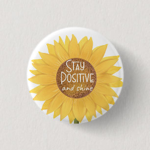 stay positive and shine sunflower mental health ca 3 cm round badge