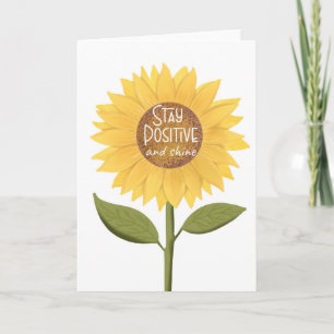 stay positive and shine sunflower mental health card