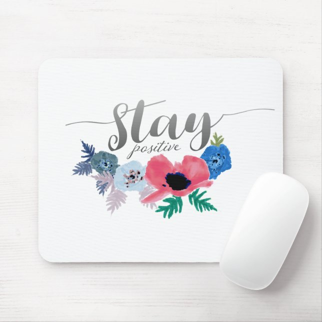 Stay Positive Attitude Lettering Flowers Mouse Pad (With Mouse)