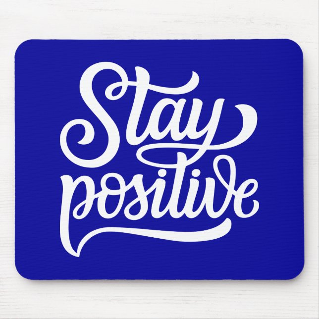 Stay Positive Blue Mouse Pad (Front)