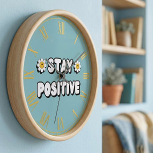 Stay Positive Clock