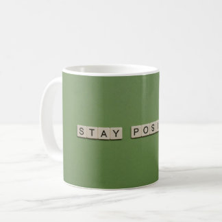 Stay Positive Coffee Mug