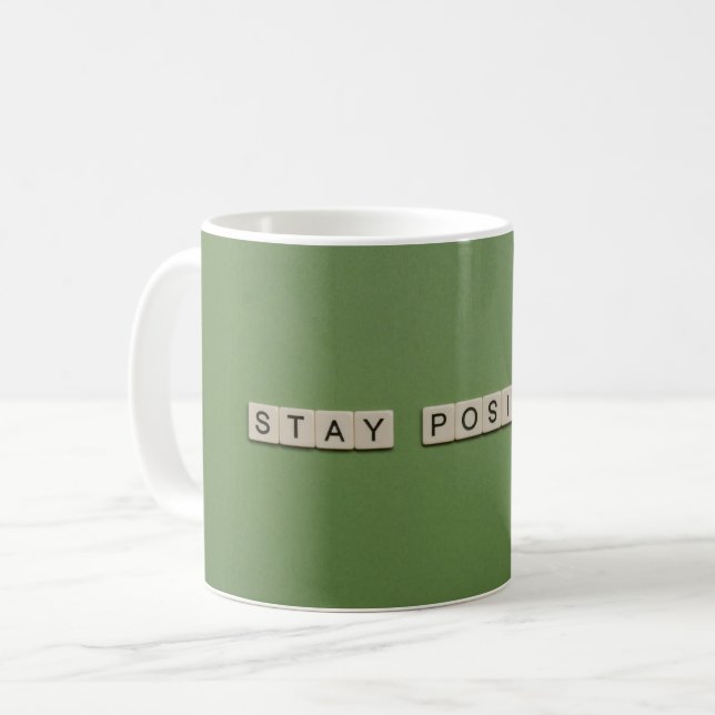 Stay Positive Coffee Mug (Front Left)